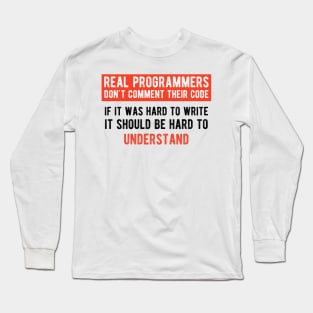 Real Programmers Don't Comment - Funny Programming Jokes - Light Color Long Sleeve T-Shirt